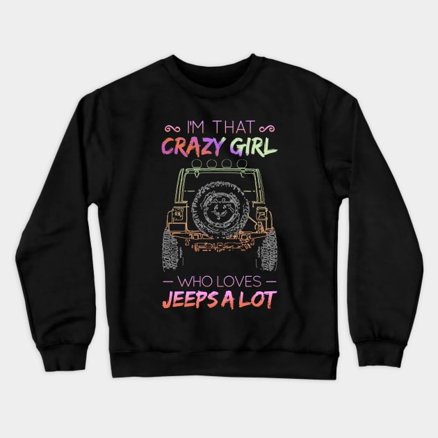 Jeep Girls Funny Crewneck Sweatshirt by RichyTor
